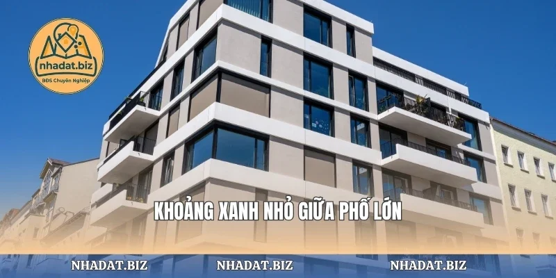 Khoảng xanh nhỏ giữa phố lớnKhoảng xanh nhỏ giữa phố lớn