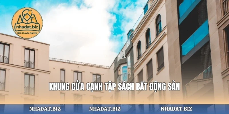 Khung cửa cạnh tập sách bất động sản