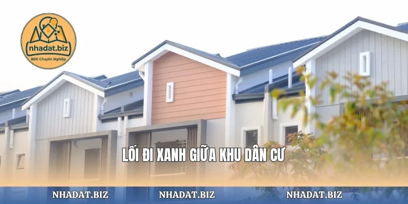 Lối đi xanh giữa khu dân cư